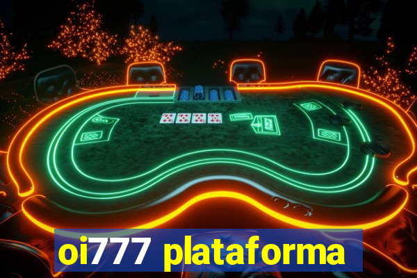 oi777 plataforma